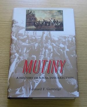 Bild des Verkufers fr Mutiny: A History of Naval Insurrection. zum Verkauf von Salopian Books