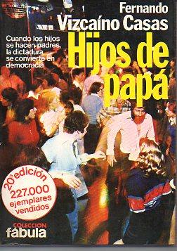 Imagen del vendedor de HIJOS DE PAPÁ. 20ª ed. a la venta por angeles sancha libros