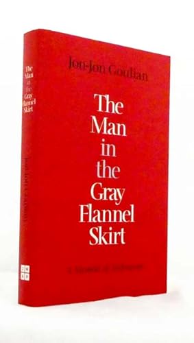 The Man in the Gray Flannel Skirt