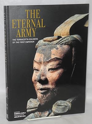 The eternal army; the terracotta soldiers of the first emperor