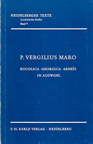 Bild des Verkufers fr Bucolica / Georgica / Aeneis in Auswahl (= Heidelberger Texte, Lateinische Reihe, 4) zum Verkauf von Licus Media
