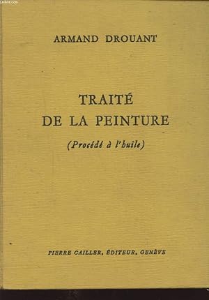 Imagen del vendedor de TRAITE DE LA PEINTURE ( PROCEDE A L HUILE ) a la venta por Le-Livre