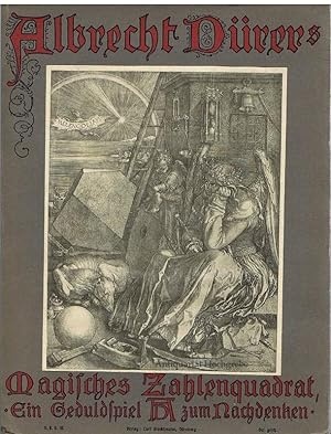 Albrecht Dürers magisches Zahlenquadrat. Ein Geduldspiel zum Nachdenken.