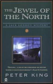 The Jewel of the North (A Jack London Mystery)
