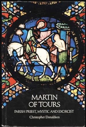 Martin of Tours; Parish Priest, Mystic and Exorcist