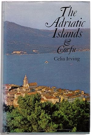 Imagen del vendedor de The Adriatic Islands and Corfu a la venta por Michael Moons Bookshop, PBFA