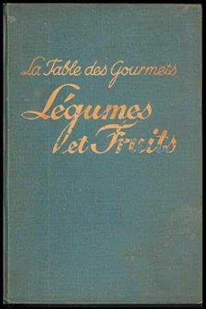 Legumes et Fruits. Cuisine saine, riche en vitamines. n.d. c.1935.