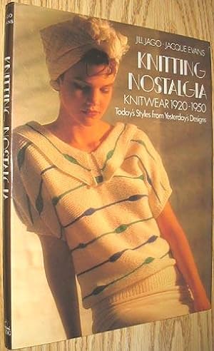 Seller image for Knitting Nostalgia: Knitwear, 1920-1950 Today's Styles from Yesterday's Designs for sale by Alex Simpson