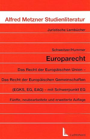 Seller image for Europarecht: Das Recht der Europischen Union. Das Recht der Europischen Gemeinschaften(EGKS, EG, EAG9) mit Schwerpunkt EG for sale by Antiquariat Lcke, Einzelunternehmung
