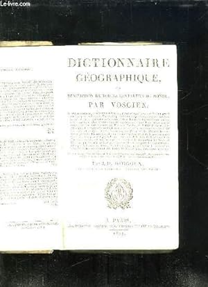 Seller image for DICTIONNAIRE GEOGRAPHIQUE OU DESCRIPTION DE TOUTES LES PARTIES DU MONDE. for sale by Le-Livre