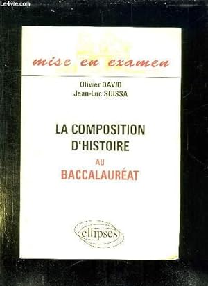 Image du vendeur pour LA COMPOSITION D HISTOIRE AU BACCALAUREAT. mis en vente par Le-Livre
