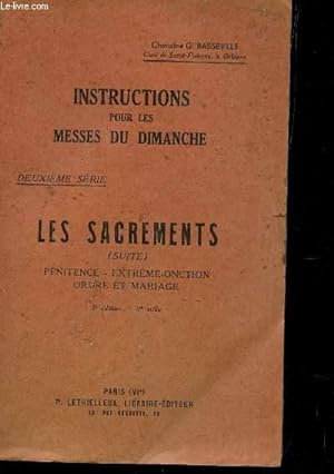 Seller image for INSTRUCTIONS POUR LES MESSES DU DIMANCHE / 2me SERIE - LES SACREMENTS (SUITE) : PENITENCE - EXTREME-ONCTION-ORDRE ET MARIAGE / 3 EDITION. for sale by Le-Livre