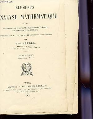 Seller image for ELEMENTS D'ANALYSE MATHEMATIQUE - A L'USAGE DES CANDIDATS AU CERTIFICAT DE MATHEMATIQUES GENERALES, DES INGENIEURS ET DES PHYSICIENS / TROISIEME EDITION. for sale by Le-Livre