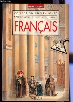 Image du vendeur pour FRANCAIS - CLASSES DE PREMIERES - BAC PRO / COLLECTION ENTRE-LIGNES. mis en vente par Le-Livre