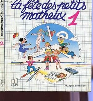 Bild des Verkufers fr LA FETE DES PETITS MATHEUX - EN 2 VOLUMES / TOME 1 + TOME 2. zum Verkauf von Le-Livre