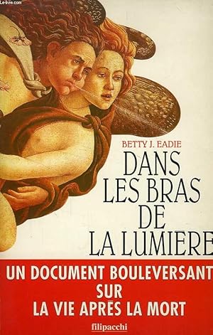 Seller image for DANS LES BRAS DE LA LUMIERE for sale by Le-Livre