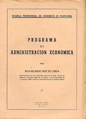 Imagen del vendedor de PROGRAMA DE ADMINISTRACIN ECONMICA. Para la Escuela Profesional de Comercio de Pamplona. a la venta por angeles sancha libros