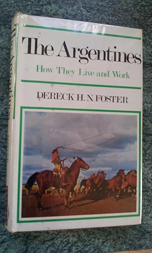 Imagen del vendedor de THE ARGENTINES - How They Live and Work a la venta por Ron Weld Books