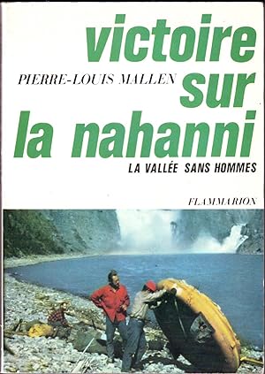 Seller image for Victoire sur la Nahanni. La valle sans hommes for sale by Les bouquins d'Alain