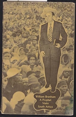 Seller image for William Branham : A Prophet Visits South Africa for sale by Laura Books