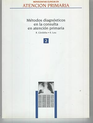 Image du vendeur pour METODOS DIAGNOSTICOS EN LA CONSULTA EN ATENCION PRIMARIA Coleccin Monografas Clnicas en Atencin Primaria. Ilustraciones en b/n. Firmna ant. Propietario. Muy buen estado mis en vente par Librera Hijazo