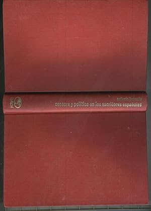 Imagen del vendedor de CENSURA Y POLITICA EN LOS ESCRITORES ESPAOLES Coleccion Espaa: Punto y Aparte-ejemplar numerado a la venta por Librera Hijazo