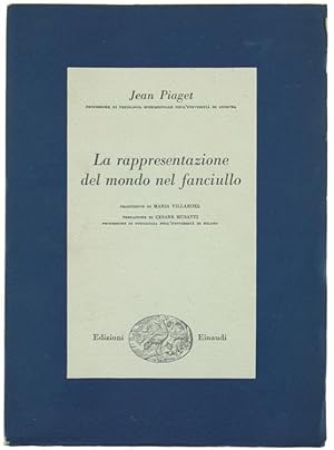 LA RAPPRESENTAZIONE DEL MONDO NEL FANCIULLO [prima edizione - volume ottimo: intonso]: