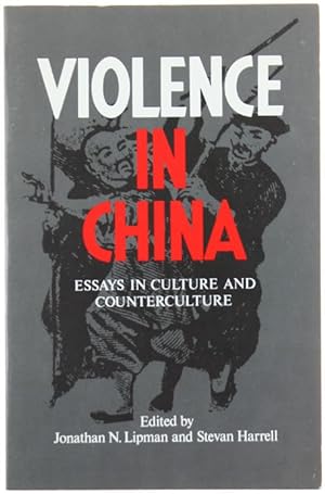Imagen del vendedor de VIOLENCE IN CHINA. Essays in culture and counterculture.: a la venta por Bergoglio Libri d'Epoca