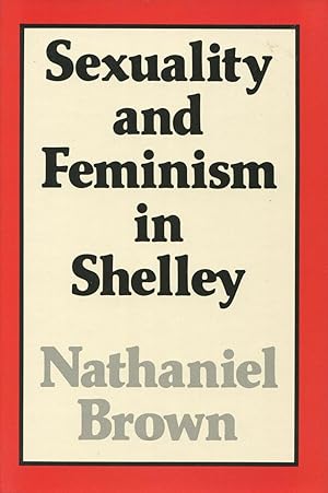 Immagine del venditore per Sexuality and Feminism in Shelley venduto da Kenneth A. Himber