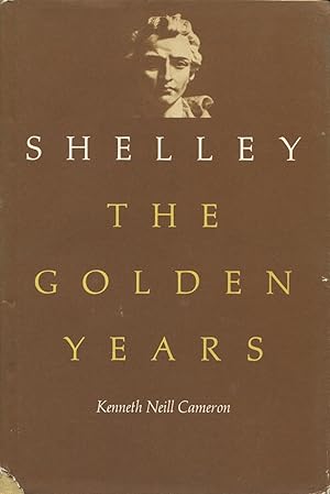 Seller image for Shelley: The Golden Years for sale by Kenneth A. Himber