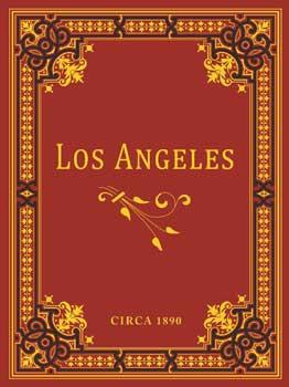 Bild des Verkufers fr Los Angeles, California, Circa 1890. A View Book of the City before the Advent of the Automobile. zum Verkauf von Wittenborn Art Books