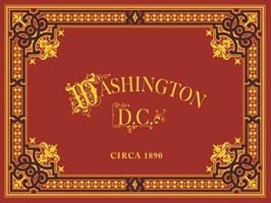 Seller image for Washington D.C., Circa 1890. A View Book of the City before the Advent of the Automobile. for sale by Wittenborn Art Books