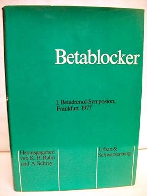 Bild des Verkufers fr Betablocker. 1. Betadrenol-Symposion, Frankfurt 1977. Hrsg. von Karl Heinrich Rahn ; Alfred Schrey zum Verkauf von Antiquariat Bler