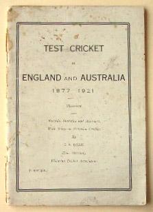 Test cricket in England and Australia 1877-1921. Illustrated. Records, statistics and averages wi...