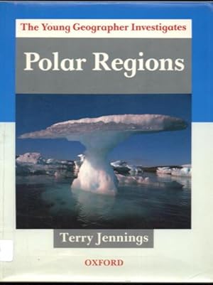 Polar Regions - The Young Geographer Investigates