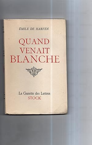 Seller image for QUAND VENAIT BLANCHE. Roman for sale by Librairie CLERC