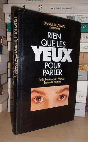 Immagine del venditore per RIEN QUE LES YEUX POUR PARLER : Rcit Prsent Par Daniel Bilalian venduto da Planet's books