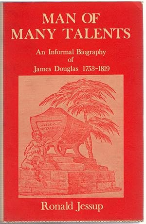 Immagine del venditore per Man of Many Talents: An Informal Biography of James Douglas, 1753-1819 venduto da Michael Moons Bookshop, PBFA