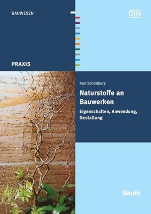 Seller image for Naturstoffe an Bauwerken : Eigenschaften, Anwendung, Gestaltung for sale by AHA-BUCH GmbH