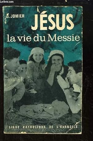 Bild des Verkufers fr Jsus, la vie du Messie. zum Verkauf von Le-Livre