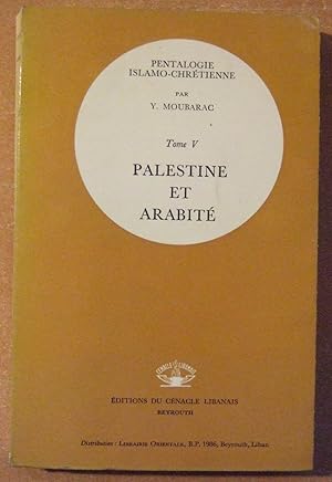 Seller image for Pentalogie Islamo-Chretienne - Tome V. Palestine et arabit for sale by Domifasol