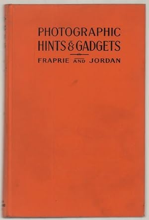 Image du vendeur pour Photographic Hints and Gadgets. mis en vente par Truman Price & Suzanne Price / oldchildrensbooks