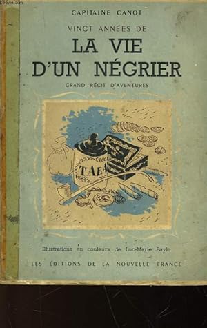 Seller image for VINGT ANNEES DE LA VIE D'UN NEGRIER for sale by Le-Livre