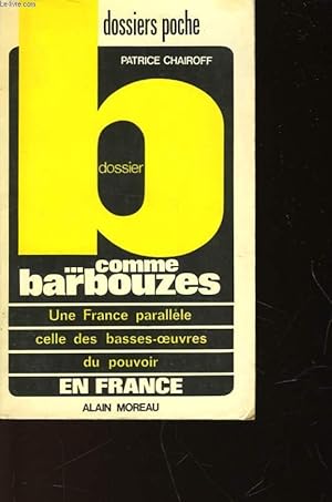 Image du vendeur pour DOSSIER B. COMME BARBOUZES mis en vente par Le-Livre