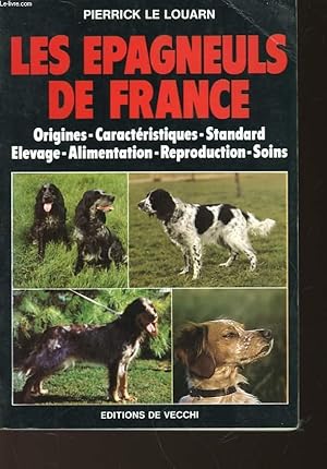 Image du vendeur pour LES EPAGNEULS DE FRANCE mis en vente par Le-Livre