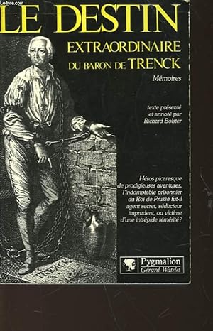 Bild des Verkufers fr LE DESTIN EXTRAORDINAIRE DU BARON DE TRENCK zum Verkauf von Le-Livre