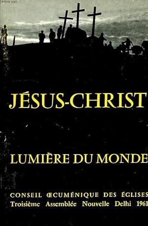 Imagen del vendedor de JESUS-CHRIST, LUMIERE DU MONDE, CONSEIL OECUMENIQUE DES EGLISES, 3e ASSEMBLEE NOUVELLE, DELHI 1961 a la venta por Le-Livre