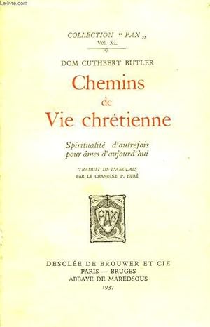 Bild des Verkufers fr CHEMINS DE VIE CHRETIENNE, SPIRITUALITE D'AUTREFOIS, POUR AMES D'AUJOURD'HUI zum Verkauf von Le-Livre