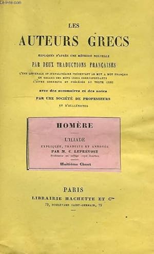 Imagen del vendedor de LES AUTEURS GRECS EXPLIQUES D'APRES UNE METHODE NOUVELLE PAR DEUX TRADUCTIONS FRANCAISES, HOMERE, VIIIe CHANT DE L'ILIADE a la venta por Le-Livre