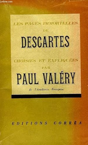 Seller image for LES PAGES IMMORTELLES DE DESCARTES CHOISIES ET EXPLIQUEES PAR PAUL VALERY for sale by Le-Livre